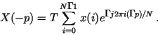 \begin{eqnarray*}
X(-p)=T\sum _{i=0}^{N-1} x(i)e^{-j2\pi i(-p)/N}.
\end{eqnarray*}