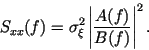 \begin{displaymath}
S_{xx}(f)=\sigma ^2_{\xi} \left\vert\frac{A(f)}{B(f)}\right\vert^2.
\end{displaymath}